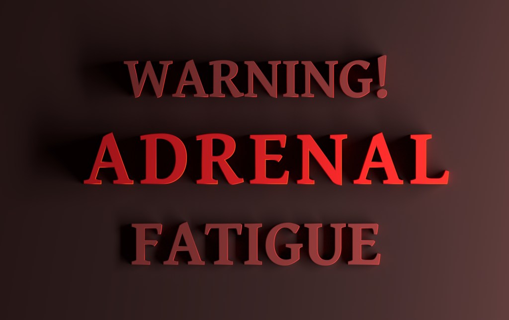 Adrenal fatigue warming  