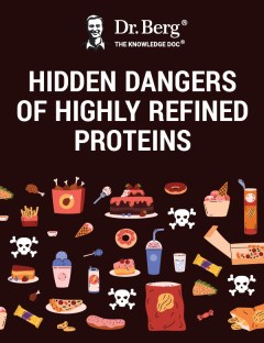 Hidden Dangers of Highly Refined Proteins
